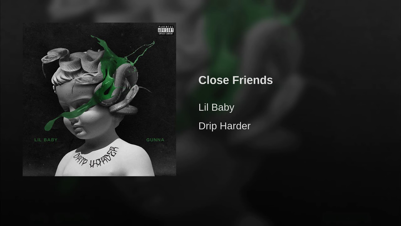 Close Friends (Audio) - Lil Baby