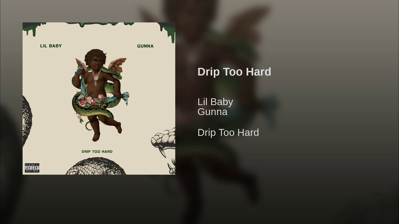 Drip Too Hard (Audio) - Lil Baby x Gunna